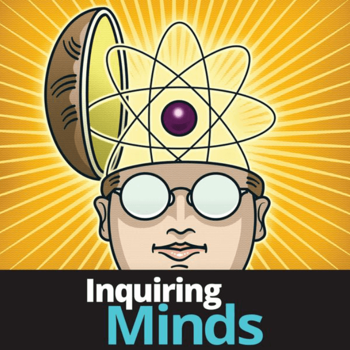 Inquiring Minds Podcast 