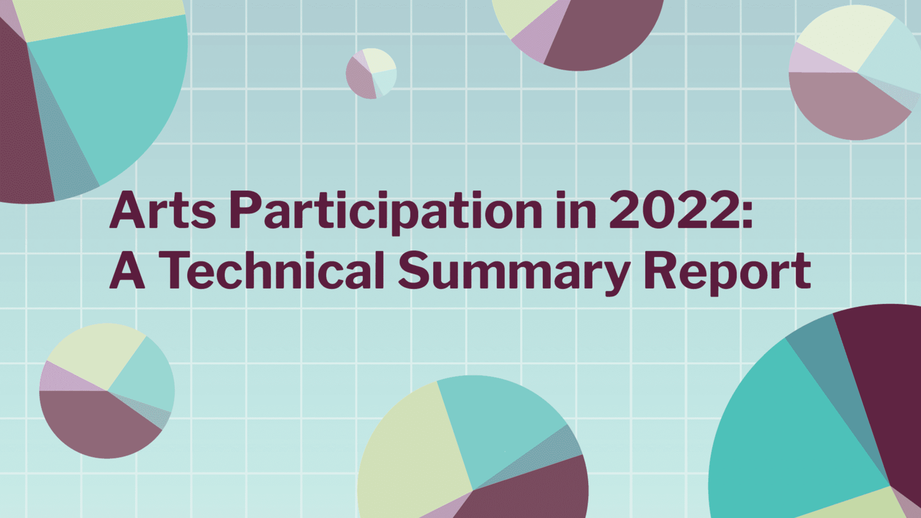 Arts Participation in 2022: A Technical Summary Report
