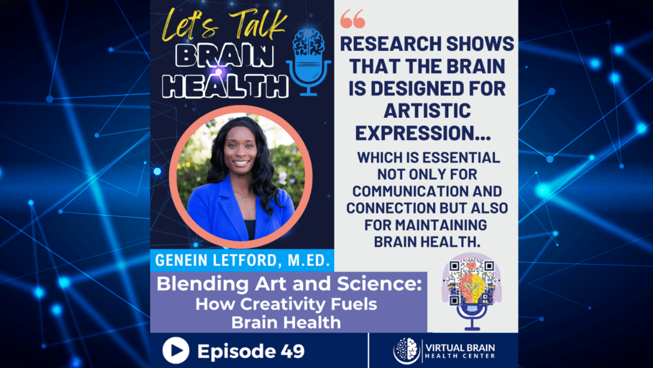 Blending Art and Science: How Creativity Fuels Brain Health with Genein Letford, M.Ed.