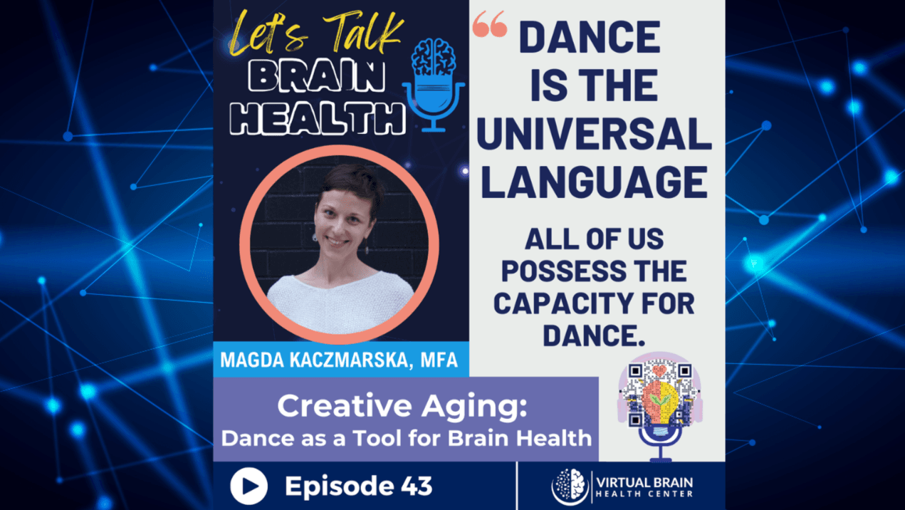 Creative Aging: Dance as a Tool for Brain Health with Madga Kaczmarska, MFA