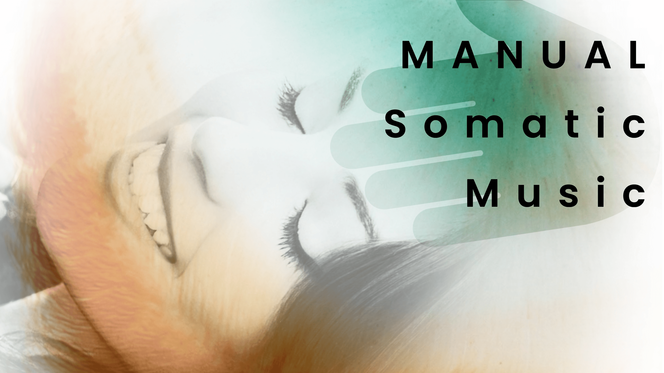 Manual Somatic Music