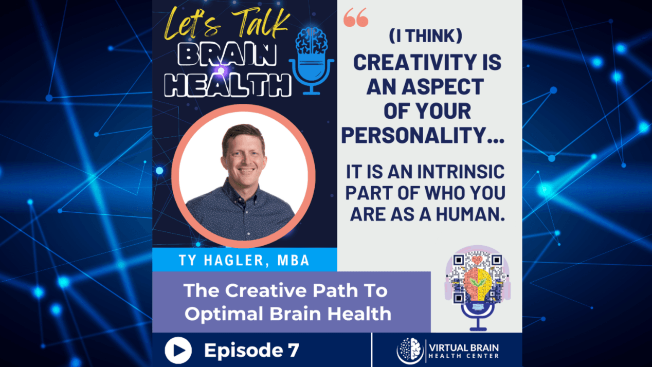 The Creative Path to Optimal Brain Health with Ty Hagler