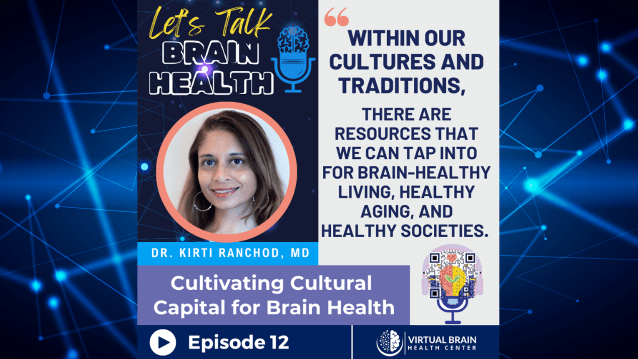 Cultivating Cultural Capital for Brain Health: Insights from Dr. Kirti Ranchod