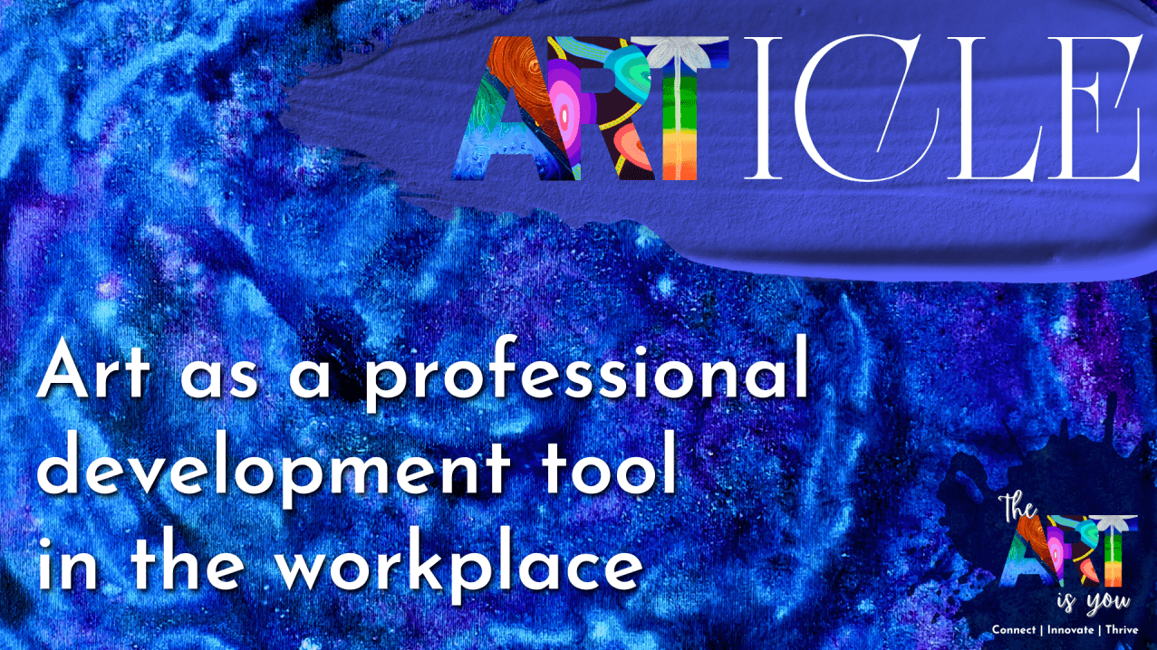 ART as a professional development tool in the workplace